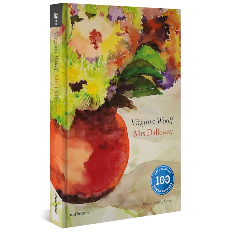 MRS DALLOWAY - EDIÇÃO COMEMORATIVA DOS 100 ANOS - CAPA DURA: EDIÇÃO REVISADA