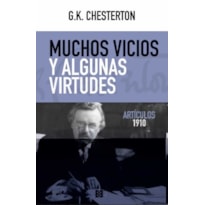 MUCHOS VICIOS Y ALGUNAS VIRTUDES