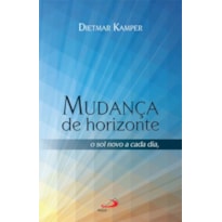 Mudança de horizonte: o sol novo a cada dia