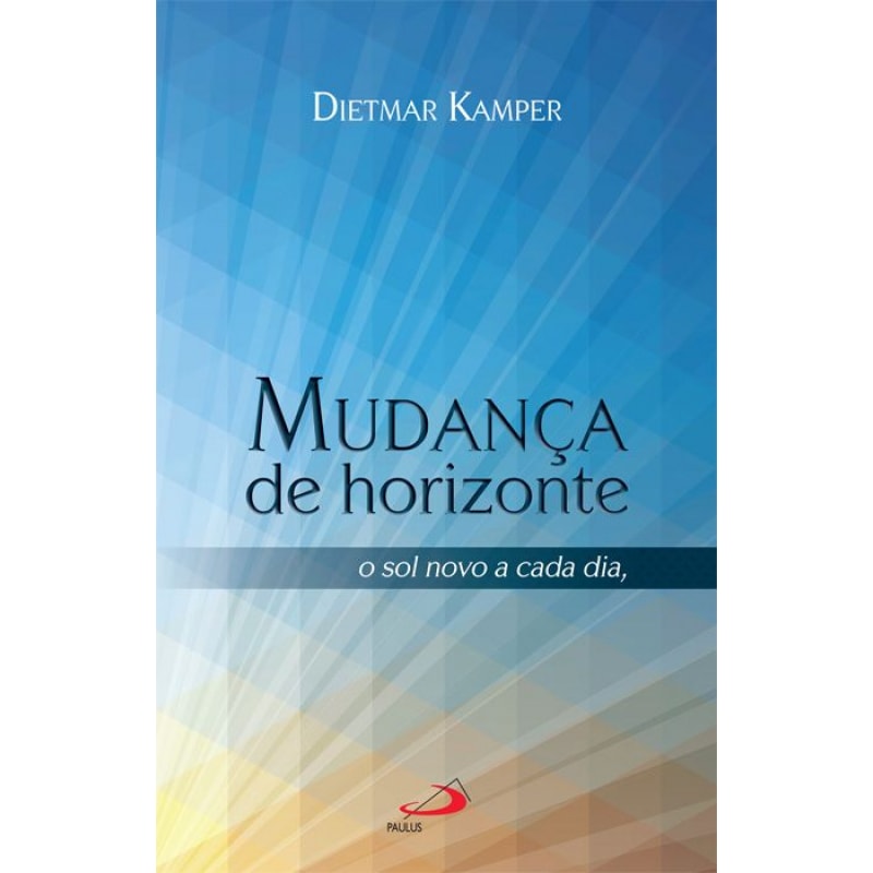 Mudança de horizonte: o sol novo a cada dia