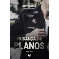 MUDANÇA DE PLANOS: MISSÃO BOPE 4
