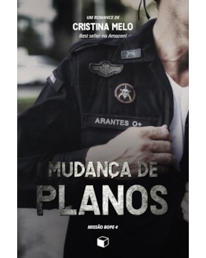 MUDANÇA DE PLANOS: MISSÃO BOPE 4