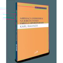 MUDANÇA ESTRUTURAL NA IGREJA COMO TAREFA E OPORTUNIDADE