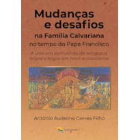 MUDANÇAS E DESAFIOS NA FAMÍLIA CALVARIANA
