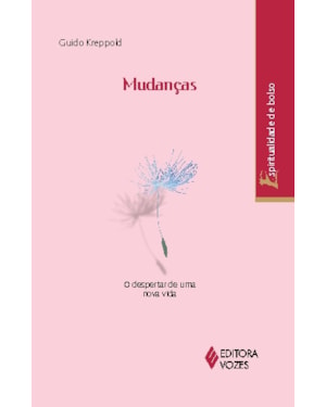 MUDANÇAS - O DESPERTAR DE UMA NOVA VIDA