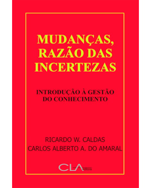 MUDANÇAS, RAZÃO DAS INCERTEZAS