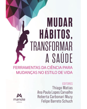 Mudar hábitos, transformar a saúde: Ferramentas da ciência para mudanças no estilo de vida