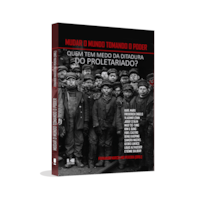 Mudar o mundo tomando o poder: Quem tem medo da ditadura do proletariado?