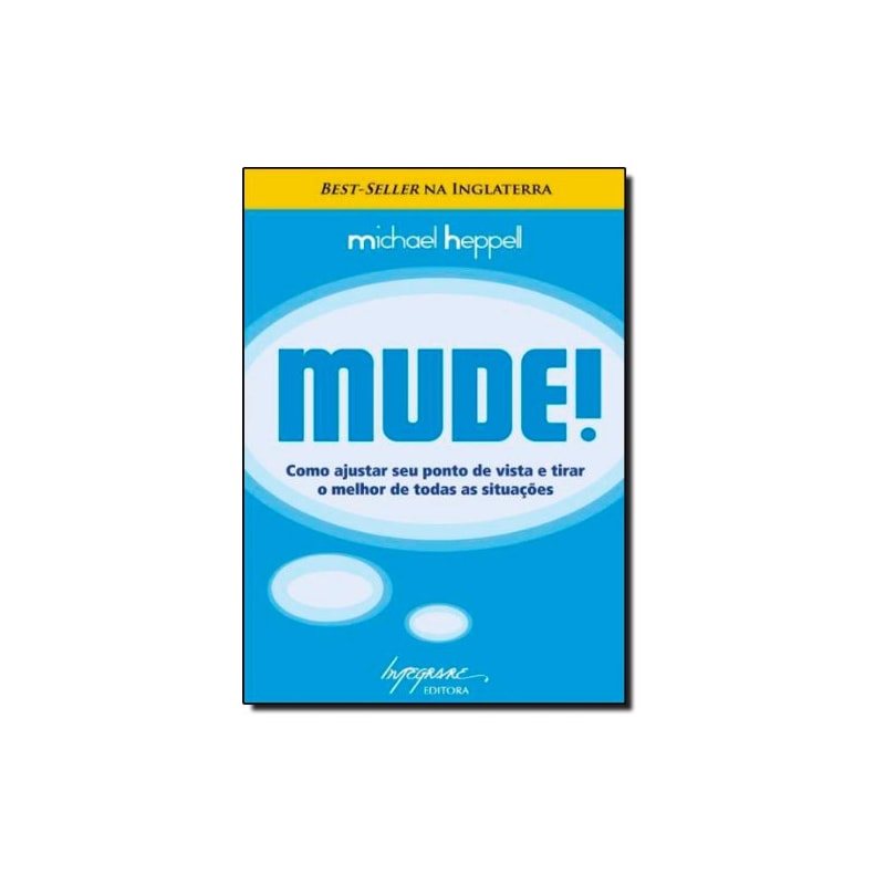 MUDE! COMO AJUSTAR SEU PONTO DE VISTA E TIRAR O MELHOR DE TODAS AS SITUACOE - 1