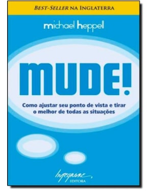 MUDE! COMO AJUSTAR SEU PONTO DE VISTA E TIRAR O MELHOR DE TODAS AS SITUACOE - 1