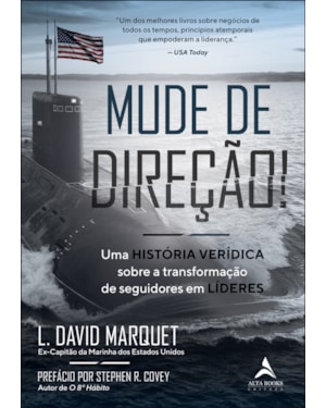 Mude de direção!: uma história verídica sobre a transformação de seguidores em líderes
