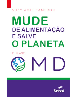 MUDE SUA ALIMENTAÇÃO E SALVE O PLANETA: O PLANO OMD