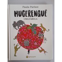 Mugerenguê - Uma Fábula: Uma Fábula