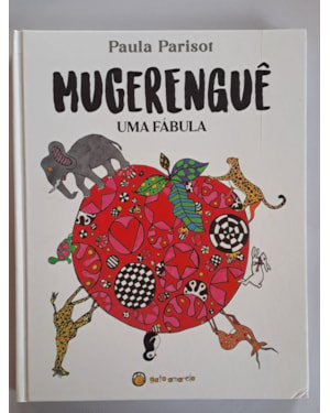 Mugerenguê - Uma Fábula: Uma Fábula