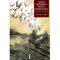 MUITA RETÓRICA, POUCA LITERATURA