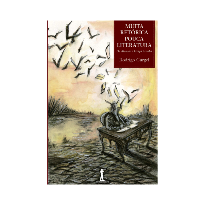 MUITA RETÓRICA, POUCA LITERATURA
