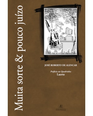 MUITA SORTE & POUCO JUÍZO