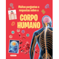 MUITAS PERGUNTAS E RESPOSTAS SOBRE O CORPO HUMANO