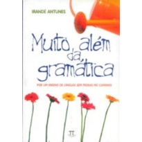 Muito além da gramática. por um ensino de línguas sem pedras no caminho