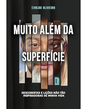 MUITO ALÉM DA SUPERFÍCIE