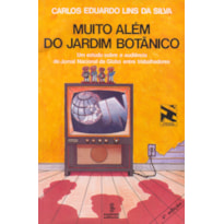 MUITO ALÉM DO JARDIM BOTÂNICO: UM ESTUDO SOBRE A AUDIÊNCIA DO JORNAL NACIONAL DA GLOBO ENTRE TRABALHADORES 