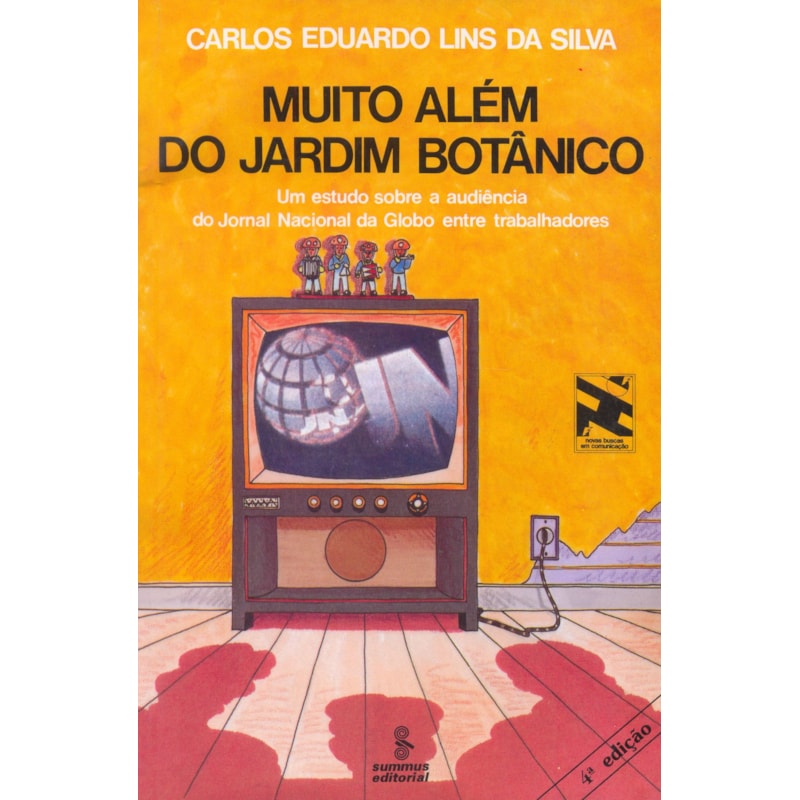 MUITO ALÉM DO JARDIM BOTÂNICO: UM ESTUDO SOBRE A AUDIÊNCIA DO JORNAL NACIONAL DA GLOBO ENTRE TRABALHADORES&NBSP;