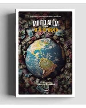 MUITO ALÉM DO LUCRO - O LIVRO REBELDES CORPORATIVOS