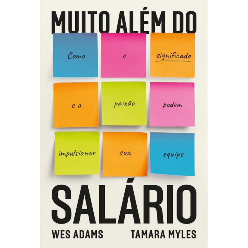 MUITO ALÉM DO SALÁRIO: COMO O SIGNIFICADO E A PAIXÃO PODEM IMPULSIONAR SUA EQUIPE