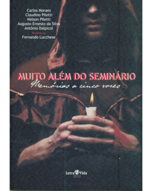 MUITO ALEM DO SEMINARIO - MEMORIAS A CINCO VOZES