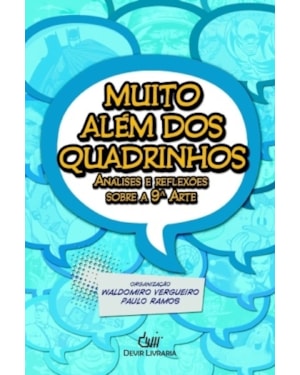 MUITO ALEM DOS QUADRINHOS - ANALISE E REFLEXOES SOBRE A 9º ARTE - 1º
