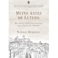 MUITO ANTES DE LUTERO