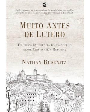 MUITO ANTES DE LUTERO