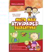 MUITO MAIS ATIVIDADES RECREATIVAS: PARA TODAS AS IDADES
