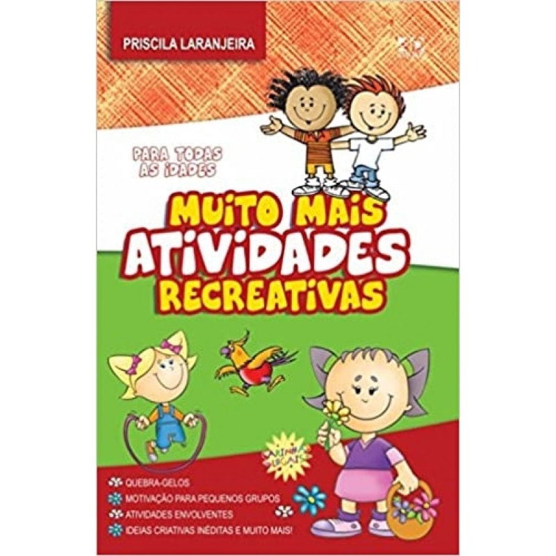 MUITO MAIS ATIVIDADES RECREATIVAS: PARA TODAS AS IDADES