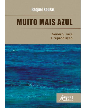 MUITO MAIS AZUL: GÊNERO, RAÇA E REPRODUÇÃO