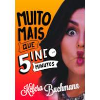 MUITO MAIS QUE 5 MINUTOS