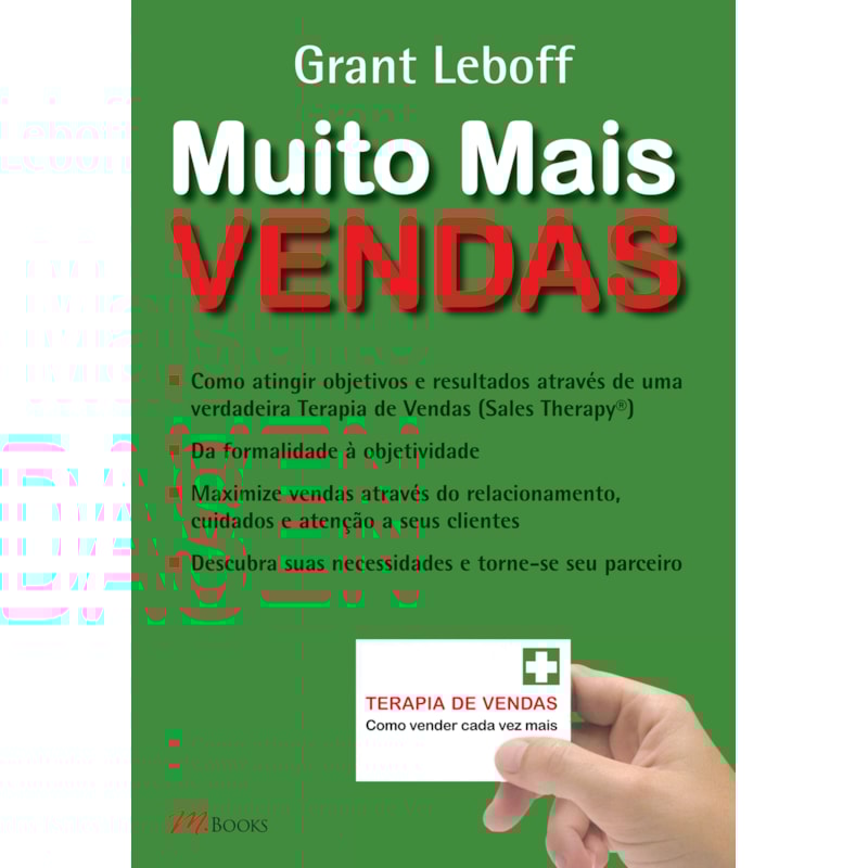 Muito mais vendas: terapia de vendas - como vender cada vez mais