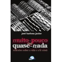 Muito Pouco ou Quase-Nada