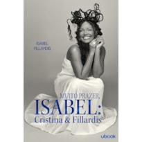 Muito prazer, Isabel: Cristina & Fillardis