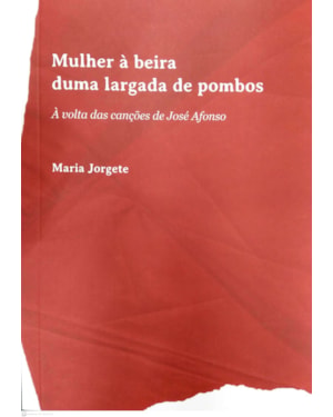 MULHER À BEIRA DUMA LARGADA DE POMBOS - À VOLTA DAS CANÇÕES DE JOSÉ AFONSO