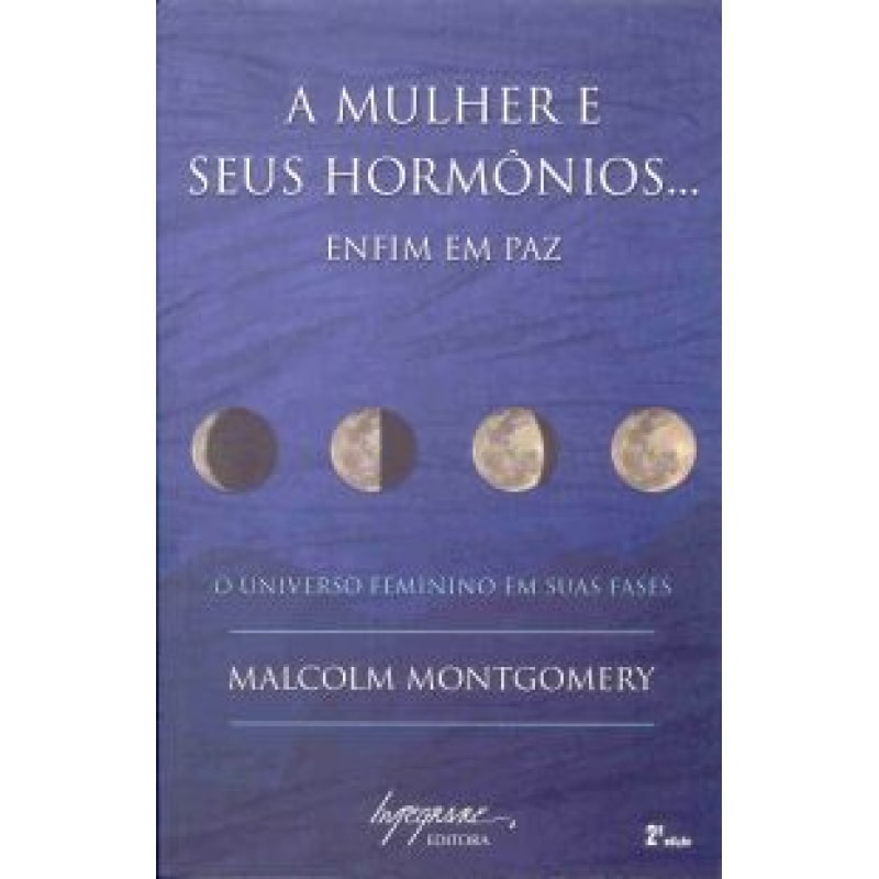 MULHER E SEUS HORMONIOS..., A - ENFIM EM PAZ