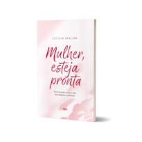 MULHER, ESTEJA PRONTA