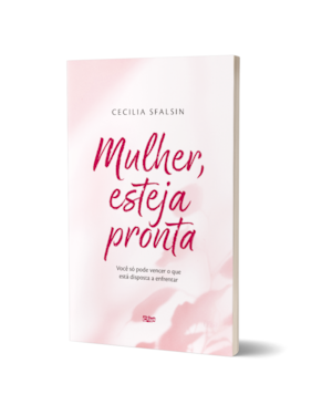 MULHER, ESTEJA PRONTA