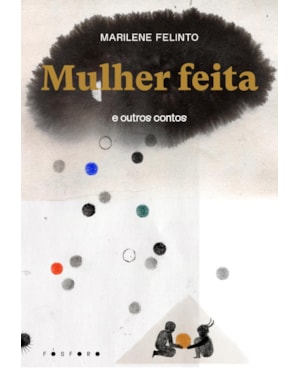 MULHER FEITA: E OUTROS CONTOS