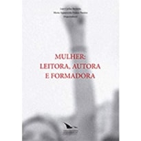 MULHER - LEITORA AUTORA E FORMADORA
