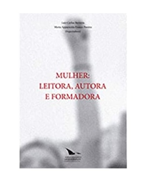 MULHER - LEITORA AUTORA E FORMADORA
