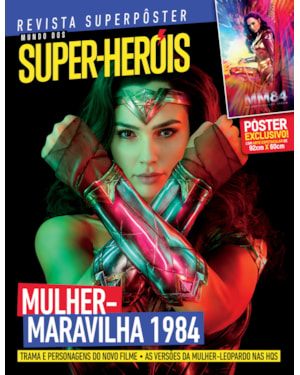 MULHER-MARAVILHA 1984 - SUPERPÔSTER MUNDO DOS SUPER-HERÓIS