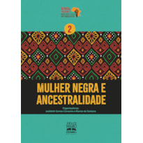 MULHER NEGRA E ANCESTRALIDADE