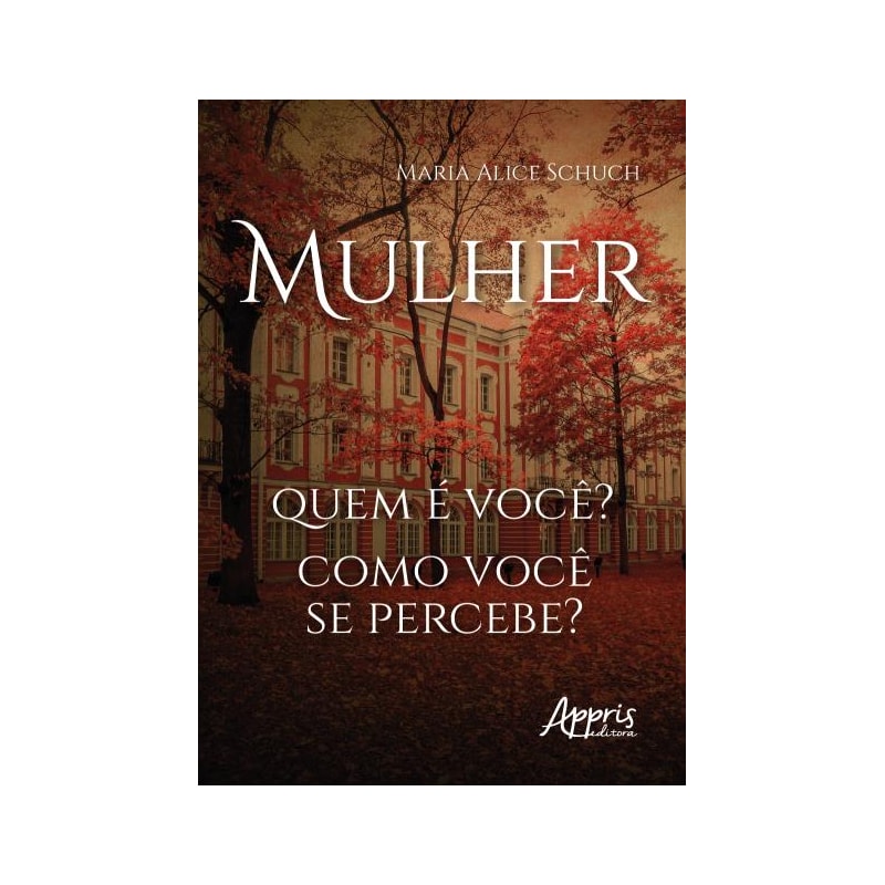MULHER: QUEM E VOCÊ? COMO VOCÊ SE PERCEBE?