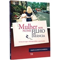 MULHER SEM NOME, FILHO SEM INFANCIA